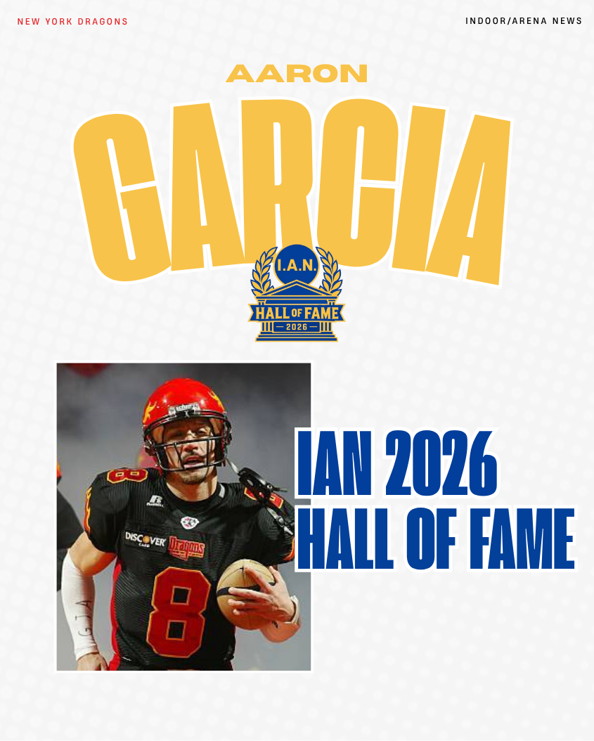 Aaron Garcia — IAN Hall Of Fame, Class of 2026. New York Dragons.